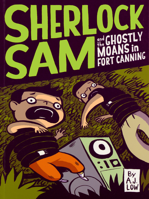 Title details for Sherlock Sam and the Ghostly Moans in Fort Canning by A.J. Low - Available
